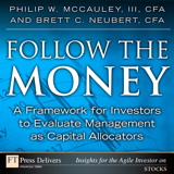 Follow the Money: A Framework for Investors to Evaluate Management as Capital Allocators