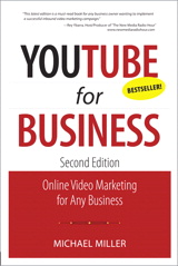 YouTube for Business: Online Video Marketing for Any Business, 2nd Edition