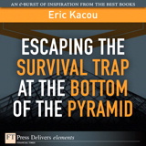 Escaping the Survival Trap at the Bottom of the Pyramid