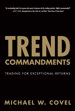 Trend Commandments: Trading for Exceptional Returns