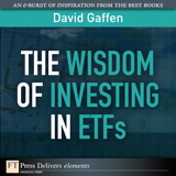 Wisdom of Investing in ETFs, The