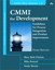 CMMI for Development: Guidelines for Process Integration and Product Improvement, 3rd Edition