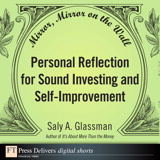 Mirror, Mirror on the Wall: Personal Reflection for Sound Investing and Self-Improvement