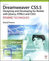 Adobe Dreamweaver CS5.5 Studio Techniques: Designing and Developing for Mobile with jQuery, HTML5, and CSS3