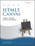 Core HTML5 Canvas: Graphics, Animation, and Game Development