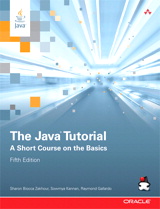 Java Tutorial, The: A Short Course on the Basics, 5th Edition