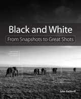 Black and White: From Snapshots to Great Shots