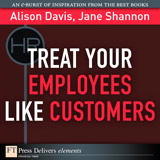 Treat Your Employees Like Customers