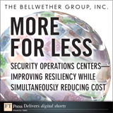 More for Less: Security Operations Centers -- Improving Resiliency while Simultaneously Reducing Cost