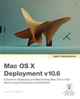 Apple Training Series: Mac OS X Deployment v10.6