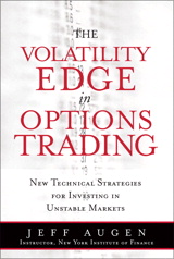 Volatility Edge in Options Trading, The: New Technical Strategies for Investing in Unstable Markets