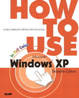 How to Use Microsoft Windows XP, Bestseller Edition