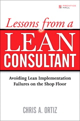 Lessons from a Lean Consultant: Avoiding Lean Implementation Failures on the Shop Floor