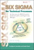Six Sigma for Technical Processes: An Overview for R&D Executives, Technical Leaders and Engineering Managers