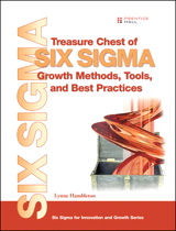 Treasure Chest of Six Sigma Growth Methods, Tools, and Best Practices