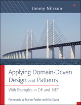 Applying Domain-Driven Design and Patterns: With Examples in C# and .NET