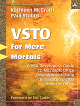 Visual Studio 2005 Tools for Office for Mere Mortals: A VBA Developer's Guide to Managed Code in Microsoft Office