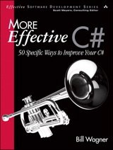 More Effective C#: 50 Specific Ways to Improve Your C#