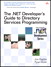 .NET Developer's Guide to Directory Services Programming, The