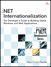 .NET Internationalization: The Developer's Guide to Building Global Windows and Web Applications