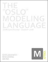 Oslo Modeling Language, The: Draft Specification- October 2008