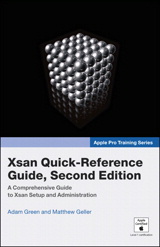 Apple Pro Training Series: Xsan Quick-Reference Guide, Second Edition, 2nd Edition