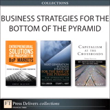 Business Strategies for the Bottom of the Pyramid (Collection)