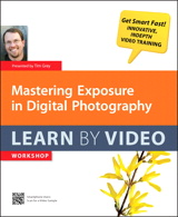 Mastering Exposure in Digital Photography: Learn by Video