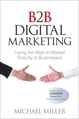B2B Digital Marketing: Using the Web to Market Directly to Businesses, Rough Cuts