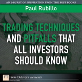 Trading Techniques and Pitfalls That All Investors Should Know