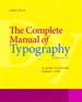 Complete Manual of Typography, The: A Guide to Setting Perfect Type