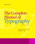 Complete Manual of Typography, The: A Guide to Setting Perfect Type, 2nd Edition