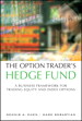 Option Trader's Hedge Fund, The: A Business Framework for Trading Equity and Index Options