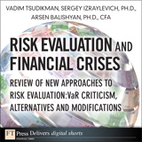 Risk Evaluation and Financial Crises: Review of New Approaches to Risk Evaluation: VaR Criticism, Alternatives and Modifications
