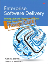 Enterprise Software Delivery,Rough Cuts: Bringing Agility and Efficiency to the Global Software Supply Chain