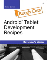 Android Tablet Development Recipes, Rough Cuts