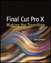 Final Cut Pro X: Making the Transition