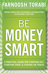 Be Money Smart: A Practical Guide for Starting Out, Starting Over and Staying on Track