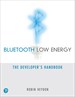 Bluetooth Low Energy: The Developer's Handbook