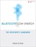 Bluetooth Low Energy: The Developer's Handbook