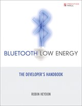 Bluetooth low energy: The Developer's Handbook