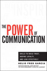 Power of Communication,The: Skills to Build Trust, Inspire Loyalty, and Lead Effectively