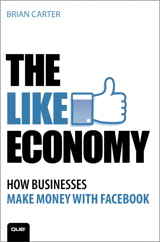 The Like Economy: How Businesses Make Money With Facebook