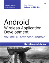 Android Wireless Application Development Volume II: Advanced Topics, 3rd Edition