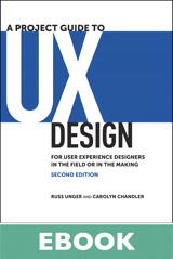 A Project Guide to UX Design: For user experience designers in the field or in the making, 2nd Edition