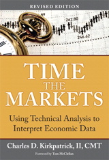 Time the Markets: Using Technical Analysis to Interpret Economic Data, Revised Edition