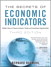 Secrets of Economic Indicators, The: Hidden Clues to Future Economic Trends and Investment Opportunities, 3rd Edition