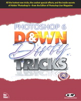 Photoshop 6 Down and Dirty Tricks