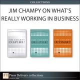 Jim Champy on What's Really Working in Business (Collection)