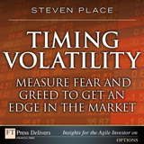 Timing Volatility: Measure Fear and Greed to Get an Edge in the Market